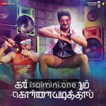 Kannum Kannum Kollaiyadithaal Movie Poster - Tamil Movie Songs