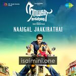 Naaigal Jaakirathai Movie Poster - Tamil Movie Songs