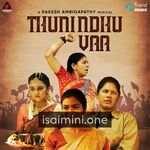 Thunindhu Vaa movie poster - Download Thunindhu Vaa MP3 Songs